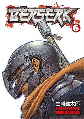 Berserk, Volume 6 (by Kentaro Miura) - 9781593072520 - Crystal Lotus