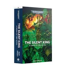 Black Library - Dawn of Fire: The Silent King (BL3229) - 9781804071236 - Crystal Lotus