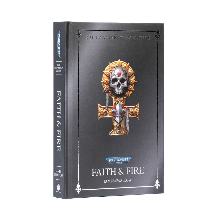 Black Library - Faith & Fire (Anniversary Hardback Edition) (BL3282) - 9781836092698 - Crystal Lotus