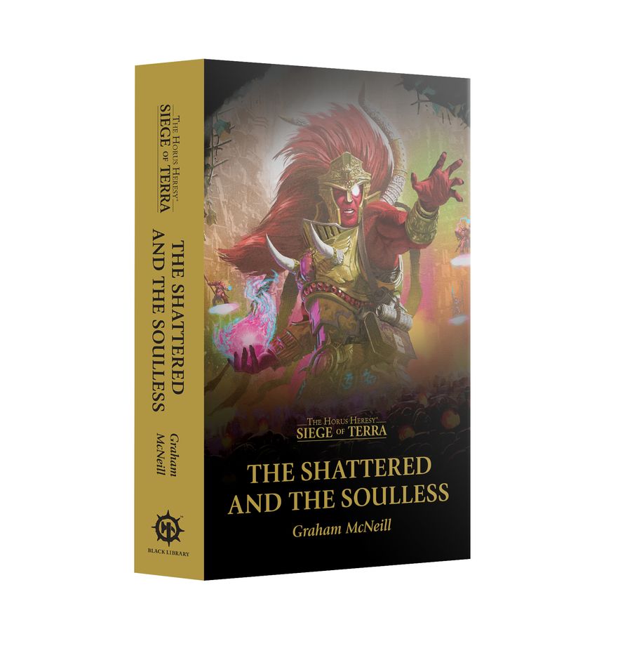 Black Library - The Horus Heresy - Siege of Terra: The Shattered and the Soulless (BL3287) - 9781836090199 - Crystal Lotus