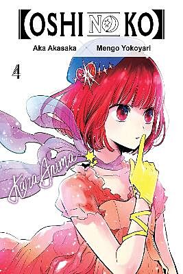 Oshi No Ko, Volume 4 of 16 (by Aka Akasaka & Mengo Yokoyari) - 9781975363239 - Crystal Lotus