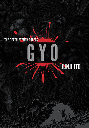 Gyo: The Death Stench Creeps, 2-in-1 Deluxe Edition (by Junji Ito)