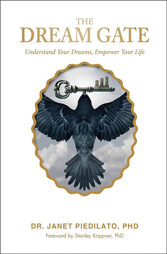 The Dream Gate: Understand Your Dreams, Empower Your Life