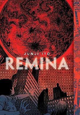 Remina, Deluxe Edition (by Junji Ito)