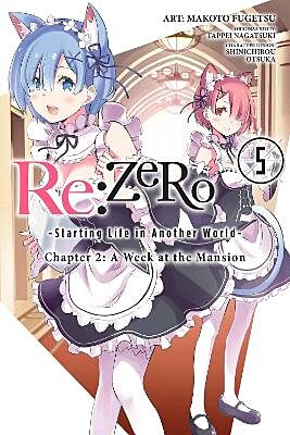 Re: Zero Strating Life In Another World, Chapter 2: Volume 5 of 5 (by Tappei Nagatsuki)