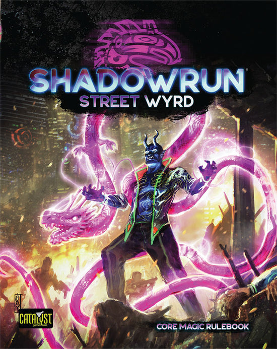 Shadowrun: Shadowrun RPG: 6th Edition Street Wyrd