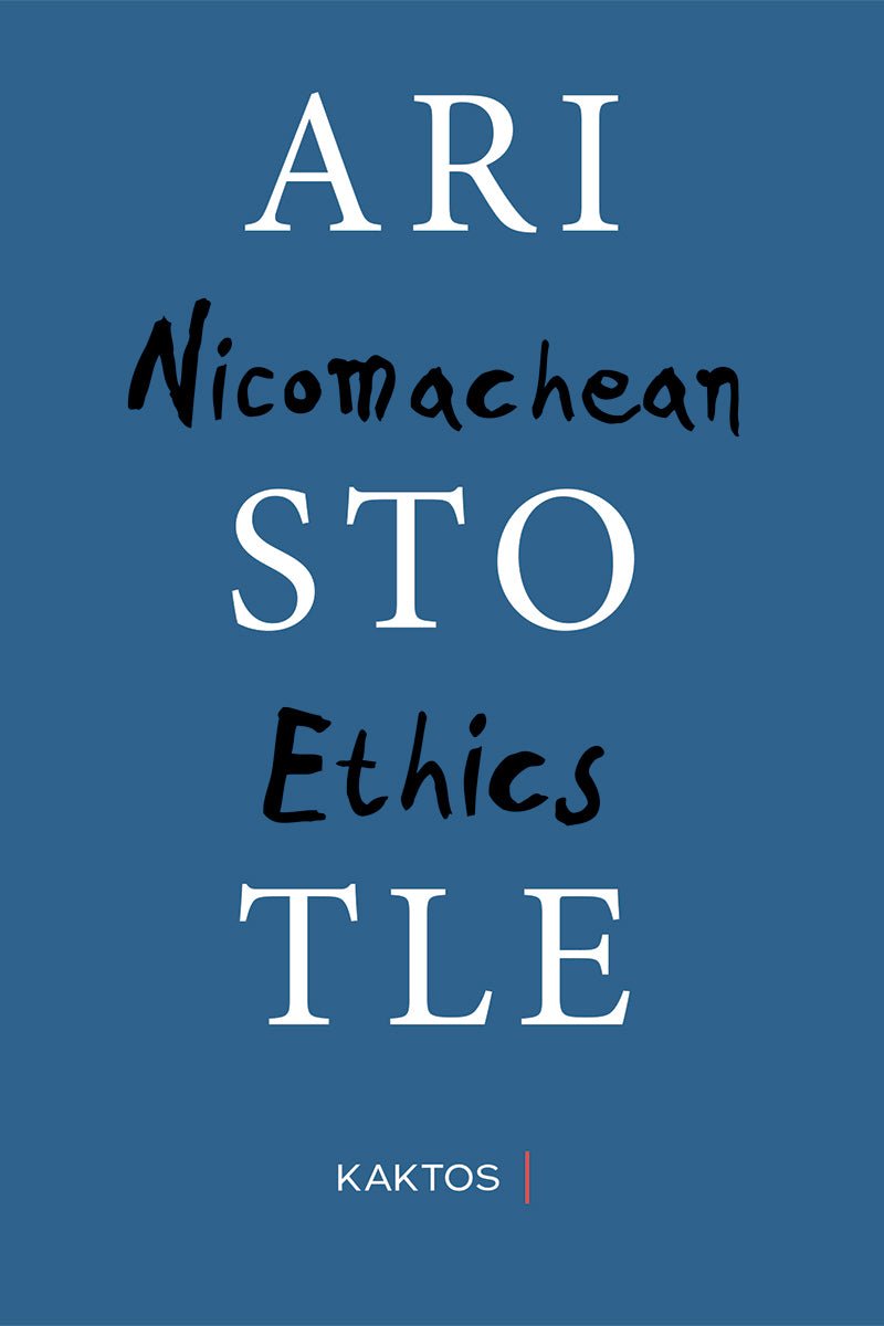 Aristotle’s Nicomachean Ethics (Kaktos Publications) - 9786182152553 - Crystal Lotus
