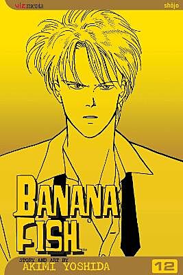Banana Fish, Volume 12 of 19 (by Akimi Yoshida) - 9781421502601 - Crystal Lotus