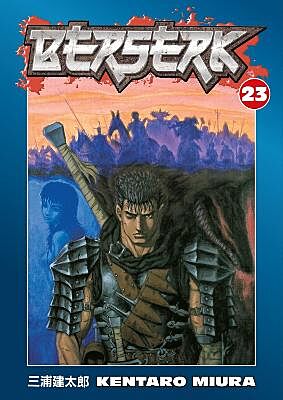 Berserk, Volume 23 (by Kentaro Miura) - 9781593078645 - Crystal Lotus