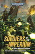 Black Library - Soldiers of the Imperium (Paperback) (BL3192) - 9781804076460 - Crystal Lotus