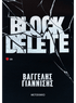 Block Delete (από τον Βαγγέλης Γιαννίσης) - 9786180348743 - Crystal Lotus