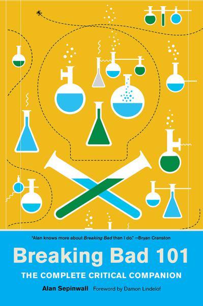 Breaking Bad 101: The Complete Critical Companion (English Language) - 9781419732140 - CrystalLotus.eu