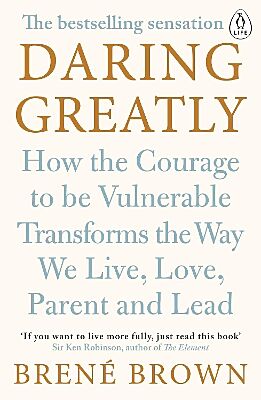 Daring Greatly: How the Courage to Be Vulnerable Transforms the Way We Live, Love, Parent, and Lead - 9780241257401 - Crystal Lotus