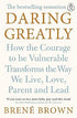 Daring Greatly: How the Courage to Be Vulnerable Transforms the Way We Live, Love, Parent, and Lead - 9780241257401 - Crystal Lotus