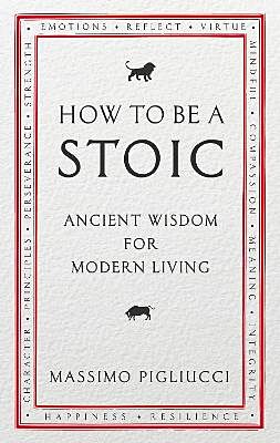How to Be a Stoic: Ancient Wisdom for Modern Living - 9781846045073 - Crystal Lotus