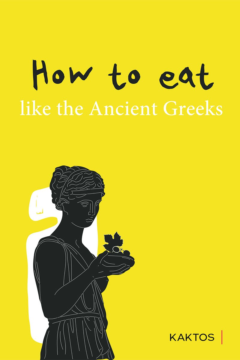 How to eat like the ancient Greeks (Kaktos Publications) - 9786182151136 - Crystal Lotus
