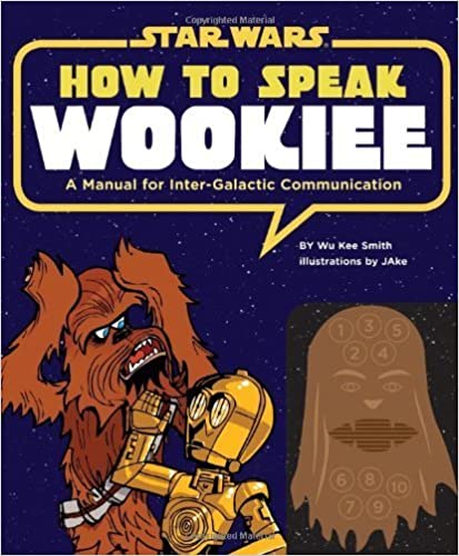 How to Speak Wookiee Hc - 9781452102559 - CrystalLotus.eu