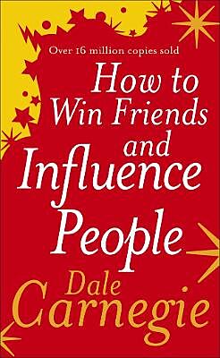 How to Win Friends and Influence People - 9780091906351 - Crystal Lotus
