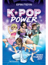 K-Pop Power 1: Ύψωσε τη φωνή σου - 9786180348996 - Crystal Lotus