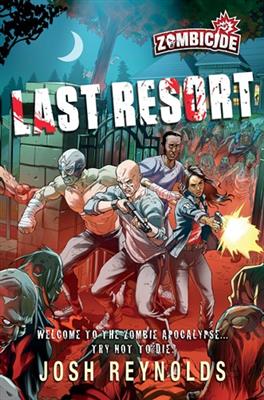 Last Resort : A Zombicide Novel - 9781839081040 - CrystalLotus.eu