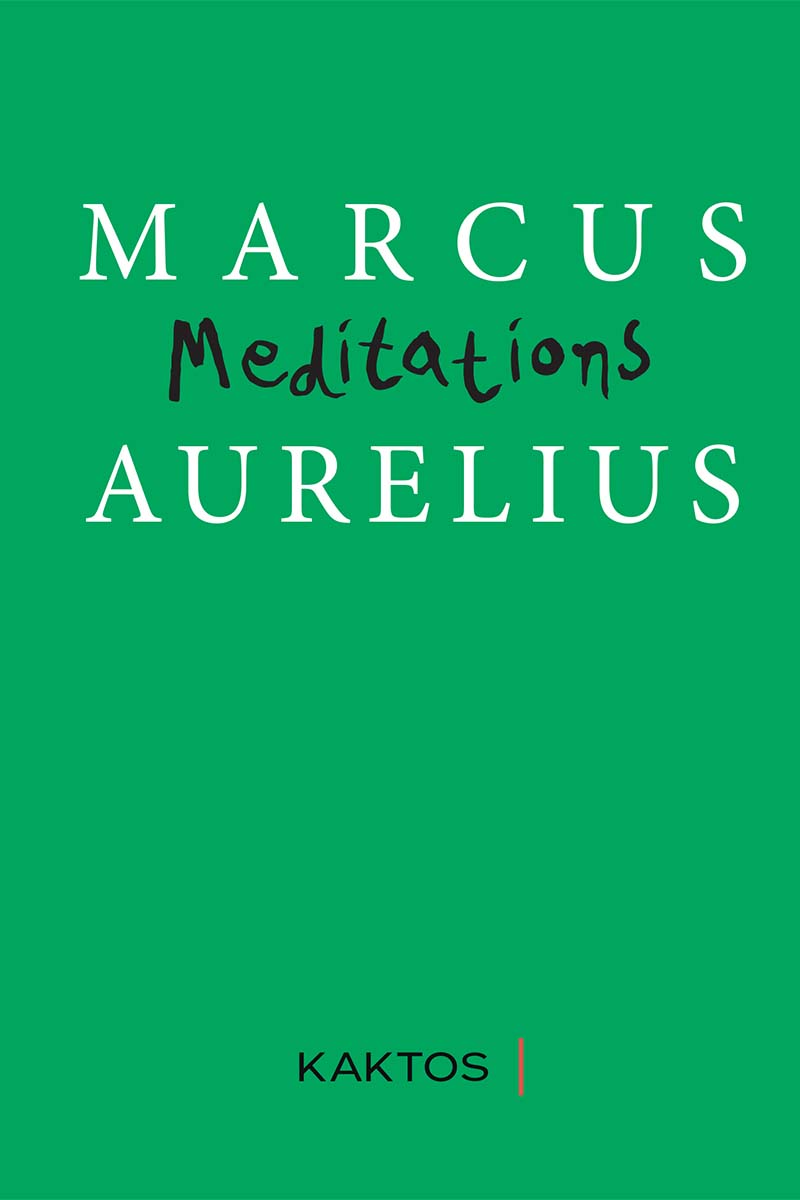Meditations by Marcus Aurelius (Kaktos Publications) - 9786182152508 - Crystal Lotus