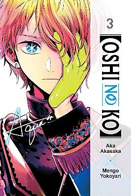 Oshi No Ko, Volume 3 of 16 (by Aka Akasaka &amp; Mengo Yokoyari) - 9781975363215 - Crystal Lotus