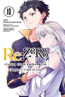 Re: Zero, Chapter 3: Truth of Zero, Volume 10 of 11 (by Tappei Nagatsuki) - 9781975308094 - Crystal Lotus