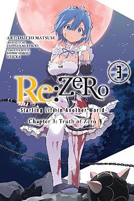 Re: Zero, Chapter 3: Truth of Zero, Volume 3 of 11 (by Tappei Nagatsuki) - 9780316559515 - Crystal Lotus
