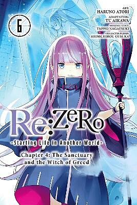 Re:Zero Starting Life in Another World, Chapter 4: Volume 6 (by Tappei Nagatsuki) - 9781975369330 - Crystal Lotus