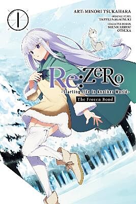 Re:Zero Starting Life in Another World, The Frozen Bond: Volume 1 of 3 (by Tappei Nagatsuki) - 9781975342555 - Crystal Lotus