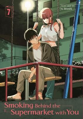 Smoking Behind the Supermarket with You, Volume 7 (by Jinushi) - 9798899100024 - Crystal Lotus