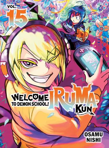 Welcome to Demon School! Iruma - Kun, Volume 15 (by Osamu Nishi) - 9781647294168 - Crystal Lotus
