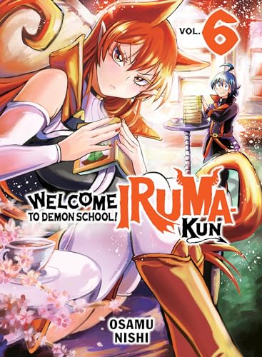 Welcome to Demon School! Iruma - Kun, Volume 6 (by Osamu Nishi) - 9781647292560 - Crystal Lotus