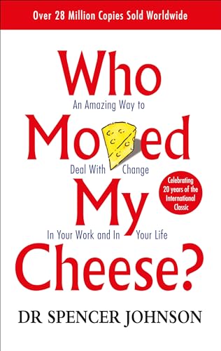 Who Moved My Cheese: An Amazing Way to Deal with Change in Your Work and in Your Life - 9780091816971 - Crystal Lotus